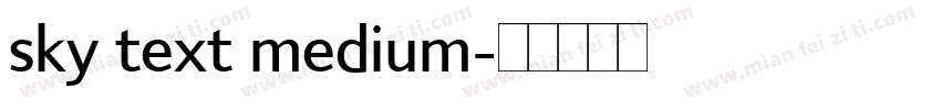 sky text medium字体转换